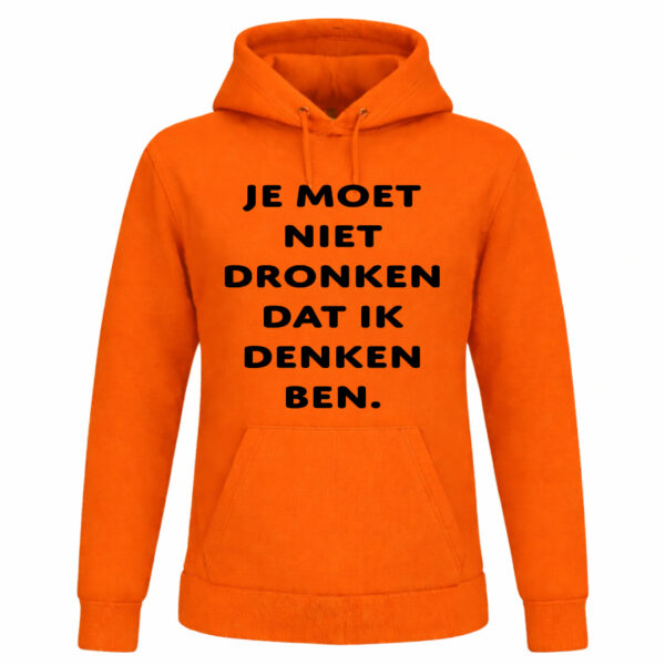 Oranje Koningsdag hoodie met tekst “Dronken / Denken”