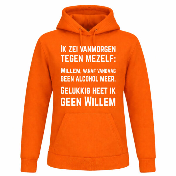 Oranje Koningsdag hoodie met tekst “Geen alcohol Willem”